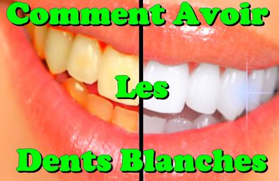 Comment avoir les dents blanches naturellement