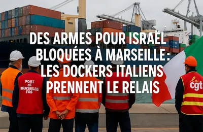 Victoire à Marseille : le navire israélien repart sans ses armes grâce aux dockers… l’Italie s’y met aussi