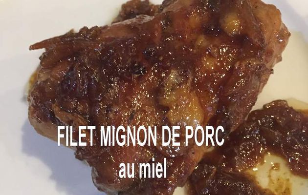 FILET MIGNON DE PORC CONFIT AU MIEL 