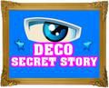 Deco Secret Story