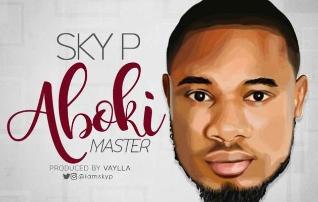 [Music] Sky P – Aboki Wire