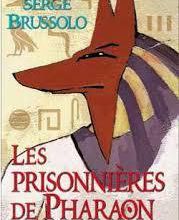 Les prisonnières de Pharaon - Serge Brussolo