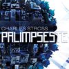 Palimpseste - Charles Stross
