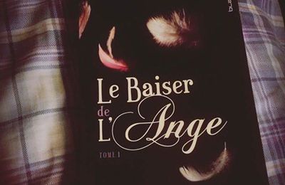 Le baiser de l'ange Tome 1 de Elisabeth Chandler