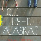 Qui es-tu Alaska ?, de John Green - Dehors, il y a des milliers d'histoires