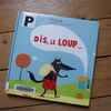 Dis, le loup... l'histoire d'un "gentil loup " 