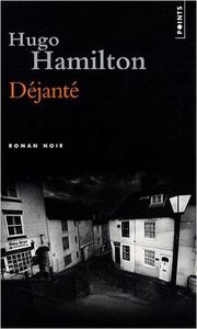 Déjanté de Hugo Hamilton