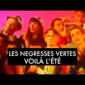 Les Négresses Vertes - Voilà l'été (Clip Officiel)