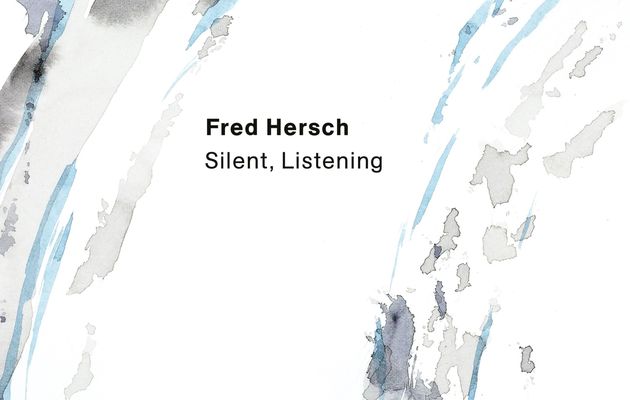 Fred Hersch ○ Silent, Listening