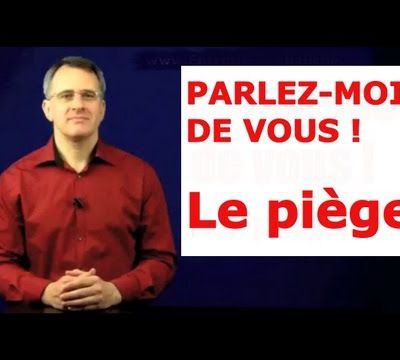 Entretien d'embauche : parlez moi de vous, question piège, conseils d'un coach