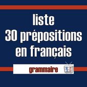 Liste prépositions en français - 30 prépositions françaises les plus utilisées