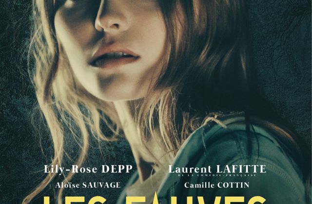 Dans les salles ce mercredi : Les fauves, avec Lily-Rose Depp, Laurent Lafitte, Camille Cottin.