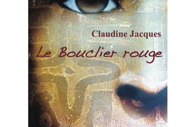 Le bouclier rouge de Claudine Jacques