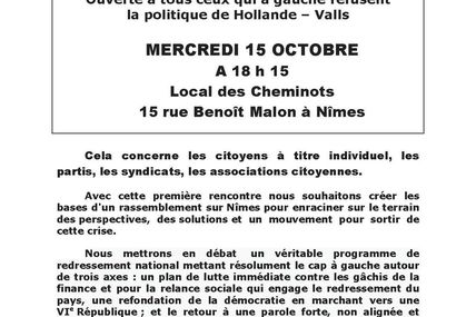 Rencontre pour l’alternative Ouverte à tous ceux qui à gauche refusent la politique de Hollande – Valls :  MERCREDI 15 OCTOBRE, à 18 h 15 au local des Cheminots à Nîmes  