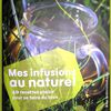 Livres "Mes infusions au naturel" & "Belle, bio et gourmande"
