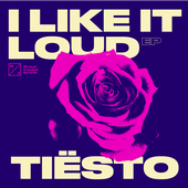 I Like It Loud - EP by Tiësto on Apple Music