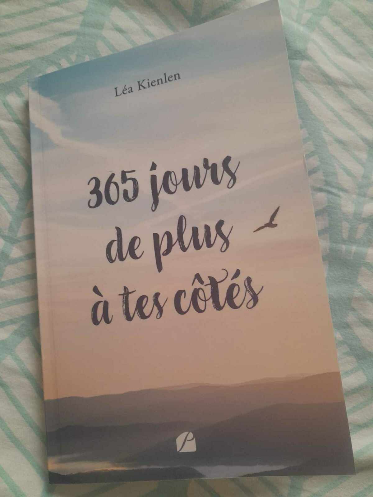 Livre : 365 jours de plus à tes côtés de Léa Kienlen 