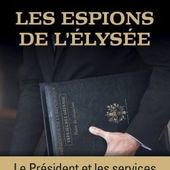 Les Espions de l'Élysée - Éditions Tallandier