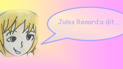 Jules Renard à dit...