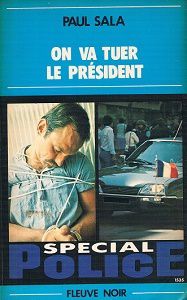 Paul Sala : On va tuer le Président (Fleuve Noir, 1979) 