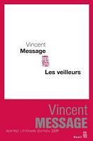 Les veilleurs / Vincent Message