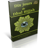 Oeuvrez pendant les dix jours de Dhul Hijjah !!!