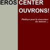 EROS CENTER: OUVRONS !