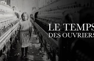 A voir sur Arte : Le Temps des ouvriers 