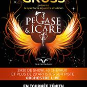 Cirque Alexis Gruss : Pégase & Icare // Evénement le 20/11 + jusqu'au 06/03 à Paris / CIRQUE / ACTUALITE
