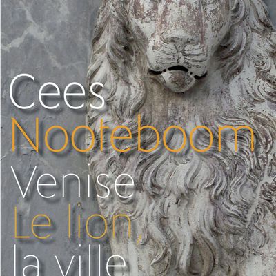 Venise, le Lion, la ville et l'eau, Cees Nooteboom