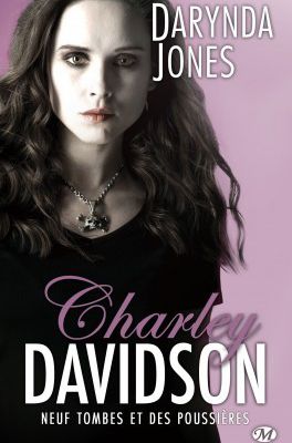 Neuf tombes et des poussières - série Charley Davidson - tome 9 - Darynda JONES
