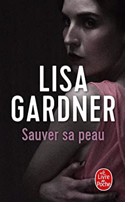 Sauver sa peau – Lisa Gardner