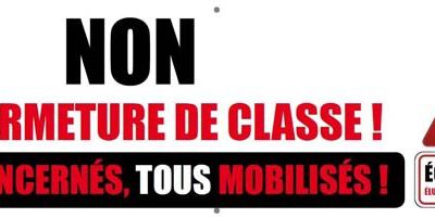 FERMETURE DE CLASSE MOBILISONS NOUS !!!