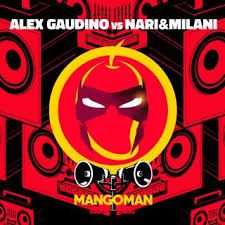 Alex Gaudino vs Nari&Milani - MangoMan (Official Lyrics Video)