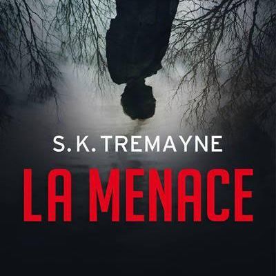 « La Menace » de S. K. Tremayne — Presses de la Cité