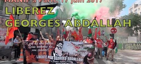 Manifestation du 17 juin pour Georges Ibrahim Abdallah - vidéo