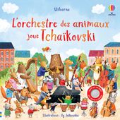 L'orchestre des Animaux joue Tchaïkovski - Livre musical Usborne - 2023 (Dès 12 mois) - VIVRELIVRE