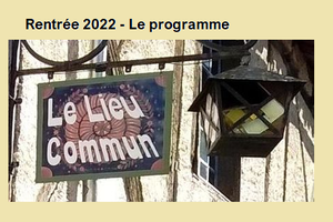  Rentrée 2022 : Rendez-vous du Lieu Commun  