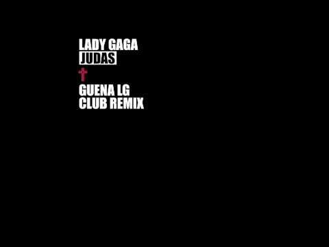 New : Lady Gaga - Judas (Guena LG Club Remix)