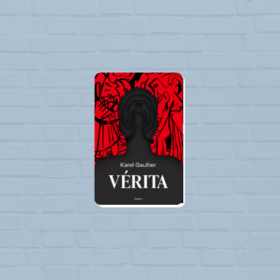 Vérita, un thriller de Karel GAULTIER, librement inspiré de faits réels.