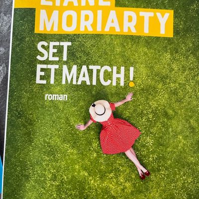 SET ET MATCH de Liane Moriarty (éditions Albin Michel)