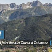 Guide Pologne : 8 activités à faire à Zakopane dans les Tatras aussi bien en été qu'en hiver !