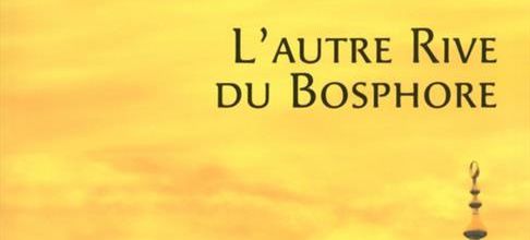 L'autre rive du Bosphore / Theresa Révay