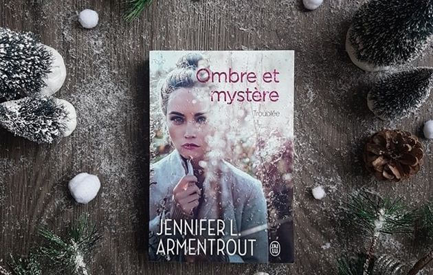 Ombre et mystère, Tome 2 : Troublée - Jennifer L. Armentrout