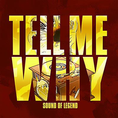 new music Sound Of Legend - Tell Me Why