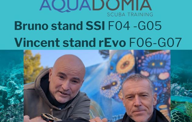 Salon de la plongée et opportunités. Aquadomia stands SSI & rEvo 11-14/01/2024