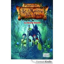 Le maitre des clés, tome 3: Le grand secret de Benoit Grelaud