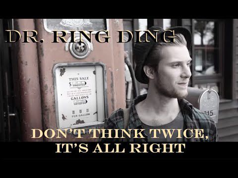 Clip Dr. Ring Ding - "Dont Think Twice, It's All Right"