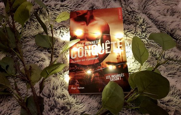 Les insurgés, tome 1 : conquête - Elle Kennedy