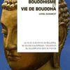 Lecture : Bouddhisme et vie de Bouddha